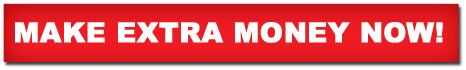 Make Extra Money Now!