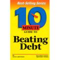 10 Minute Guide To Beating Debt