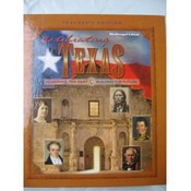 Celebrating Texas: Honor Past * Build Future
