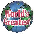 18"  "World's Greatest" - Globe - Foil Balloon