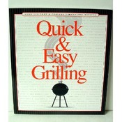 Quick &amp; Easy Grill Cookbook