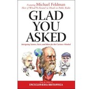Glad You Asked - Intriguing Names, Facts, &amp; Ideas