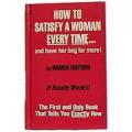 How to satisfy A woman Every Time...